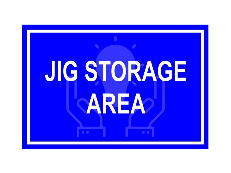 Jig Storage Area Signage