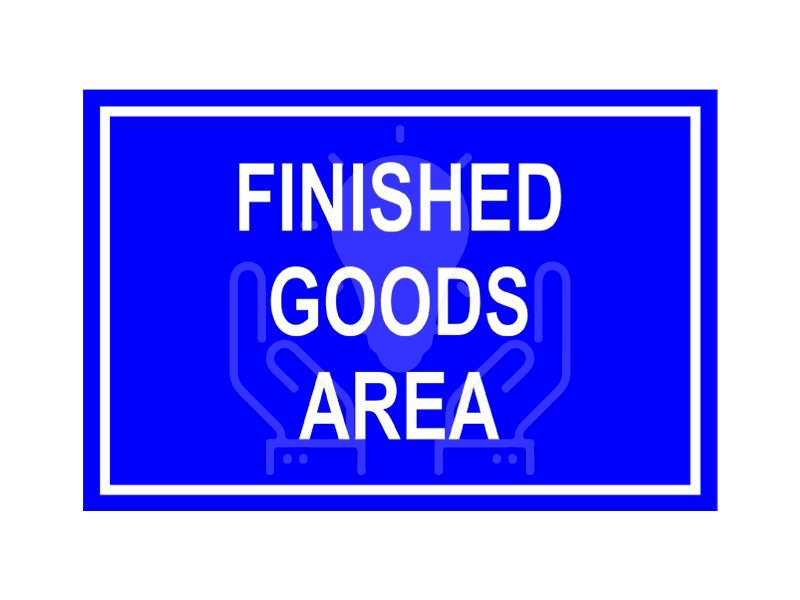 Finished Goods Area Signage