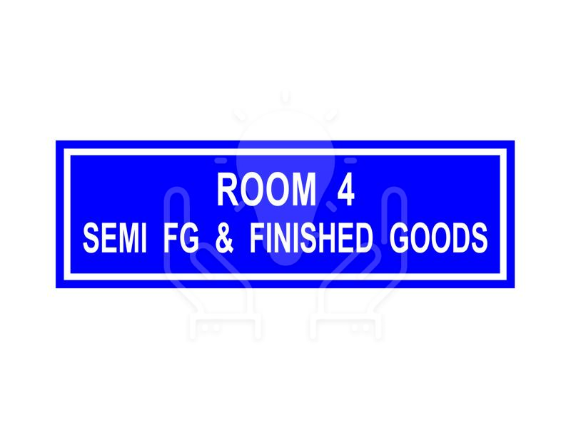 Room 4 Semi FG & Finished Goods Signage
