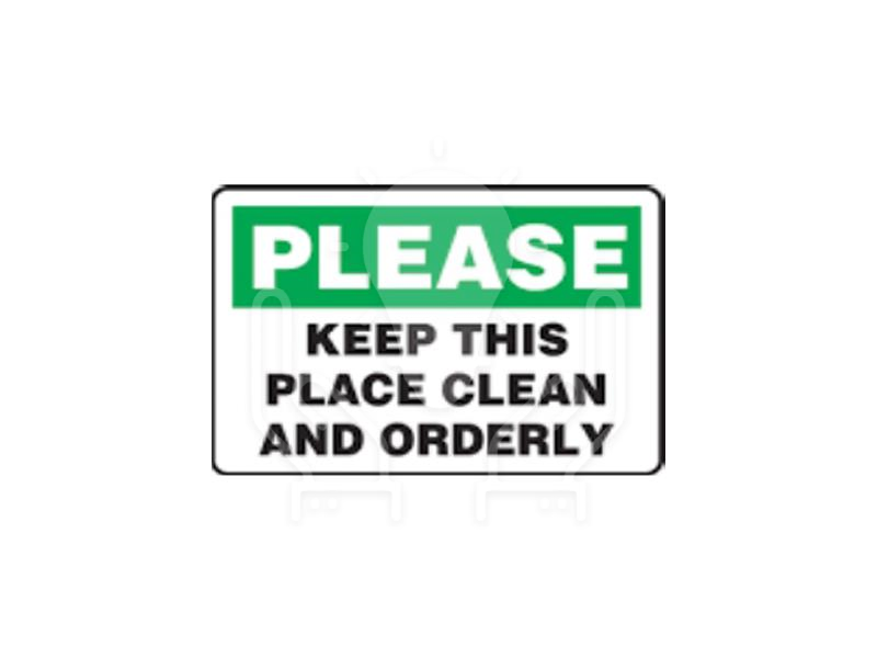Please Keep This Clean And Orderly Signage